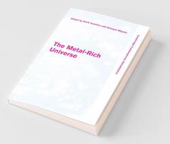 The Metal-Rich Universe