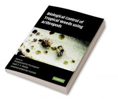 Biological Control of Tropical Weeds Using Arthropods