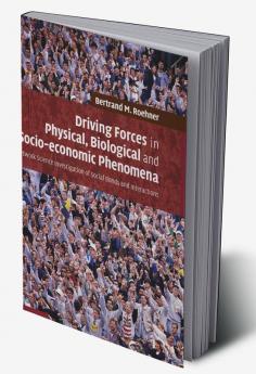 Driving Forces in Physical Biological and Socio-Economic Phenomena