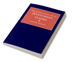 The International Law of Investment Claims