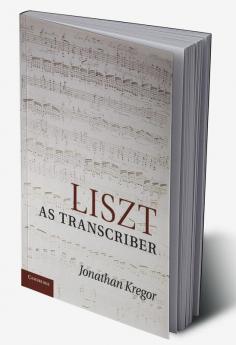 Liszt as Transcriber