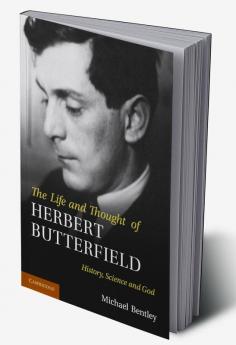 The Life and Thought of Herbert Butterfield