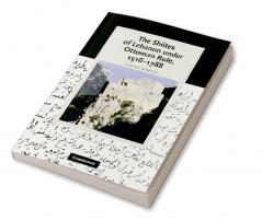 The Shiites of Lebanon Under Ottoman Rule 1516 1788