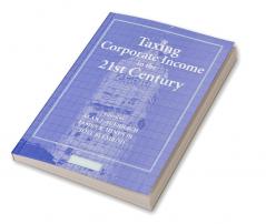 Taxing Corporate Income in the 21st Century