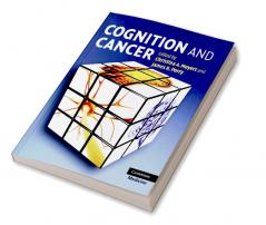 Cognition and Cancer. Edited by Christina A. Meyers and James R. Perry