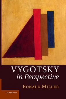 Vygotsky in Perspective. Ronald Miller