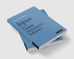 Japan and the Global Automotive Industry. Koichi Shimokawa