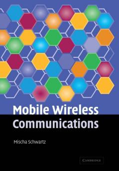 Mobile Wireless Communications. Mischa Schwartz Department of Electrical Engineering Columbia University