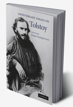 Anniversary Essays on Tolstoy. Edited by Donna Tussing Orwin