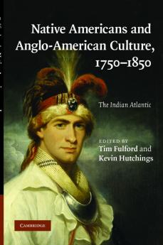 Native Americans and Anglo-American Culture             1750-1850