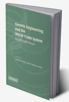 Genetic Engineering and the World Trade System