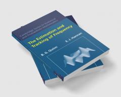 The Estimation and Tracking of Frequency. B.G. Quinn and E.J. Hannan