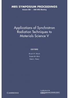 Applications of Synchrotron Radiation Techniques to Materials Science V