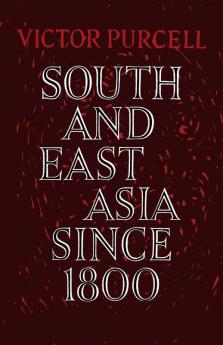 South East Asia Since 1800