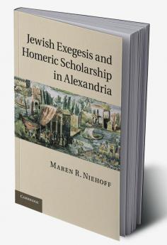 Jewish Exegesis and Homeric Scholarship in Alexandria