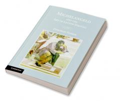 Michelangelo and the Art of Letter Writing