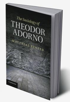 The Sociology of Theodor Adorno