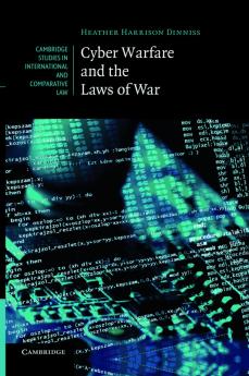 Cyber Warfare and the Laws of War