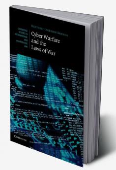 Cyber Warfare and the Laws of War