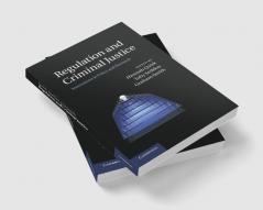 Regulation and Criminal Justice