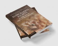 Indigenous Rights in the Age of the Un Declaration