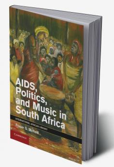 AIDS Politics and Music in South Africa