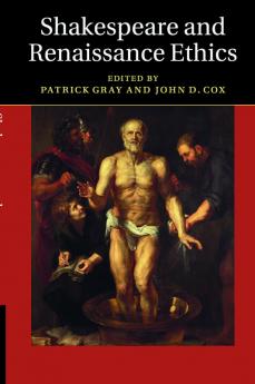 Shakespeare and Renaissance Ethics
