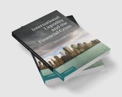 International Liquidity and the Financial Crisis