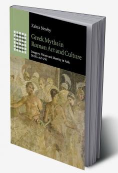 Greek Myths in Roman Art and Culture