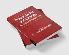 Power Order and Change in World Politics