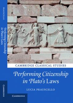 Performing Citizenship in Plato's Laws