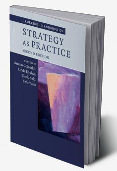 Cambridge Handbook of Strategy as Practice