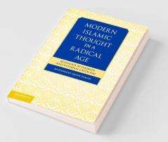 Modern Islamic Thought in a Radical Age