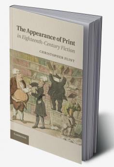 The Appearance of Print in Eighteenth-Century Fiction