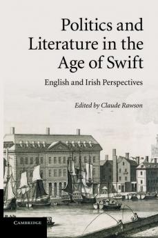 Politics and Literature in the Age of Swift