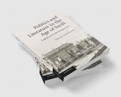 Politics and Literature in the Age of Swift