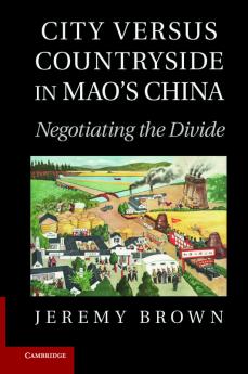 City Versus Countryside in Mao's China