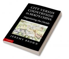 City Versus Countryside in Mao's China