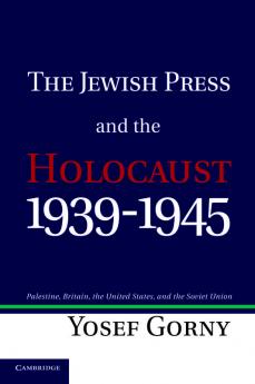 The Jewish Press and the Holocaust 1939 1945