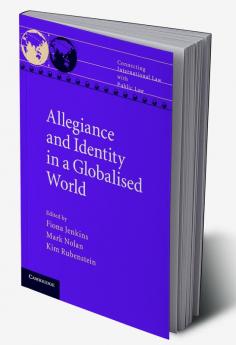 Allegiance and Identity in a Globalised World