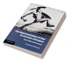 The Representation of War in German Literature