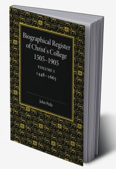 Biographical Register of Christ's College 1505 1905