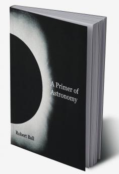A Primer of Astronomy