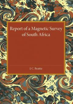 A Report of a Magnetic Survey of South Africa