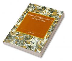 A Report of a Magnetic Survey of South Africa