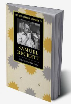 The New Cambridge Companion to Samuel Beckett