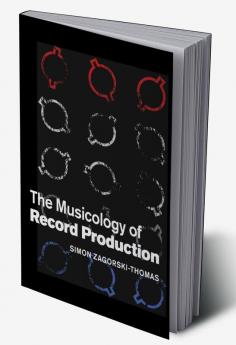 The Musicology of Record Production