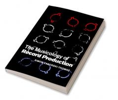 The Musicology of Record Production
