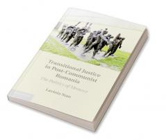 Transitional Justice in Post-Communist Romania