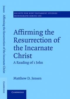Affirming the Resurrection of the Incarnate Christ